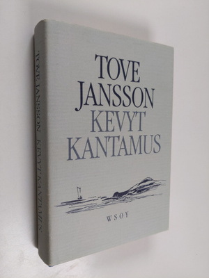 Tove Jansson : Kevyt kantamus ja muita kertomuksia