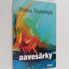 Pekka Tuulenkylä : Aavesärky : romaani - pikkukuva 1