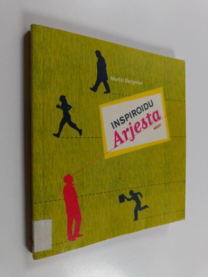 Mertzi Bergman : Inspiroidu arjesta