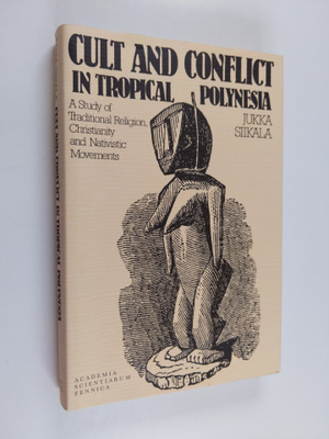 Jukka Siikala : Cult and conflict in tropical Polynesia :...