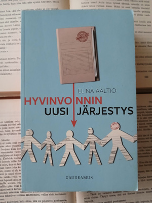 Elina Aalto - Hyvinvoinnin uusi järjestys (nid.)