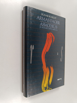 Runar Schildt : Armas Fager : siluetti ; Asmodeus ja kolm...