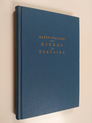 Martti Simojoki : Kirkko ja nykyaika