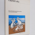 Matti Kaivosoja ym. : Lapsen etu - 30 vuotta lastenpsykia... - pikkukuva 1