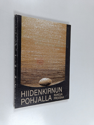 Hiidenkirnun pohjalla : proosaa ja runoja Keski-Pohjanmaalta