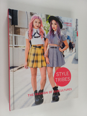 Caroline Young : Style tribes : the fashion of subcultures