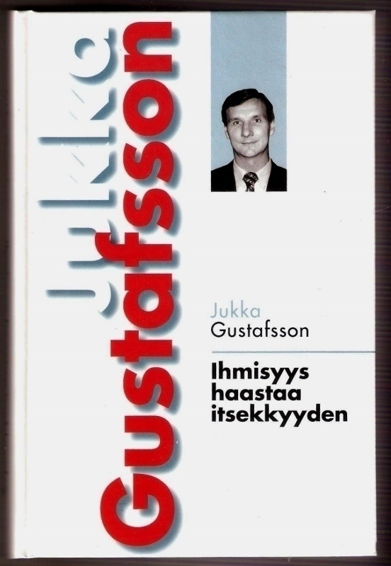 Jukka Gustafsson: Ihmisyys haastaa itsekkyyden