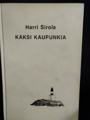 Harri Sirola: Kaksi kaupunkia