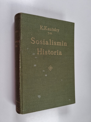 Karl Kautsky : Sosialismin historia : F. Bernsteinin, C. ...
