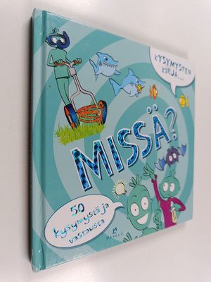 Kysymysten kirja... missä? - Missä? - 50 kysymystä ja vas...
