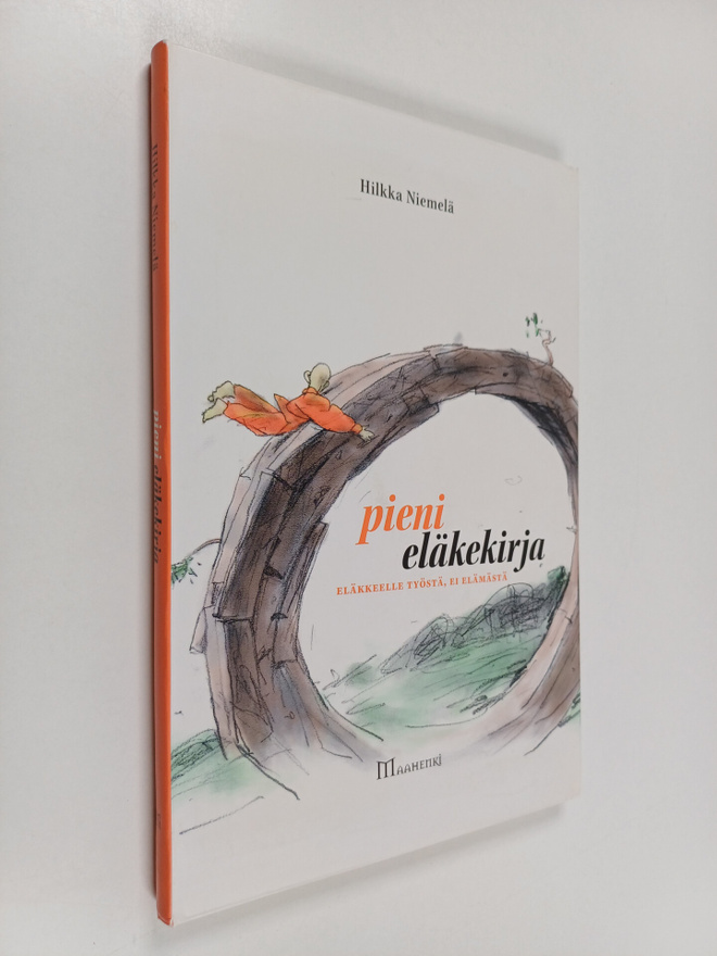 Hilkka Niemelä : Pieni eläkekirja : eläkkeelle työstä, ei...