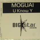 Moguai • U Know Y CD Maxi-Single - pikkukuva 1