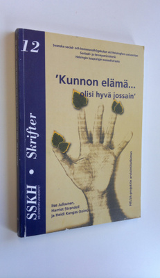 Ilse ym. Julkunen : Kunnon elämä olisi hyvä jossain : Hel...