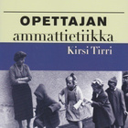Kirsi Tirri: Opettajan ammattietiikka - pikkukuva 1