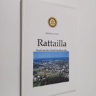 Matti Panula-Ontto : Rattailla : Akaan seudun rotarit hyv... - pikkukuva 1