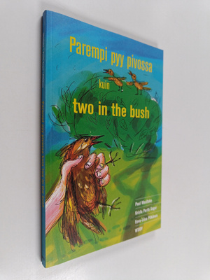 Paul Westlake : Parempi pyy pivossa kuin two in the bush ...