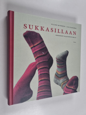 Kyllikki Mitronen ym. : Sukkasillaan : perusohjeet ja 44 ...