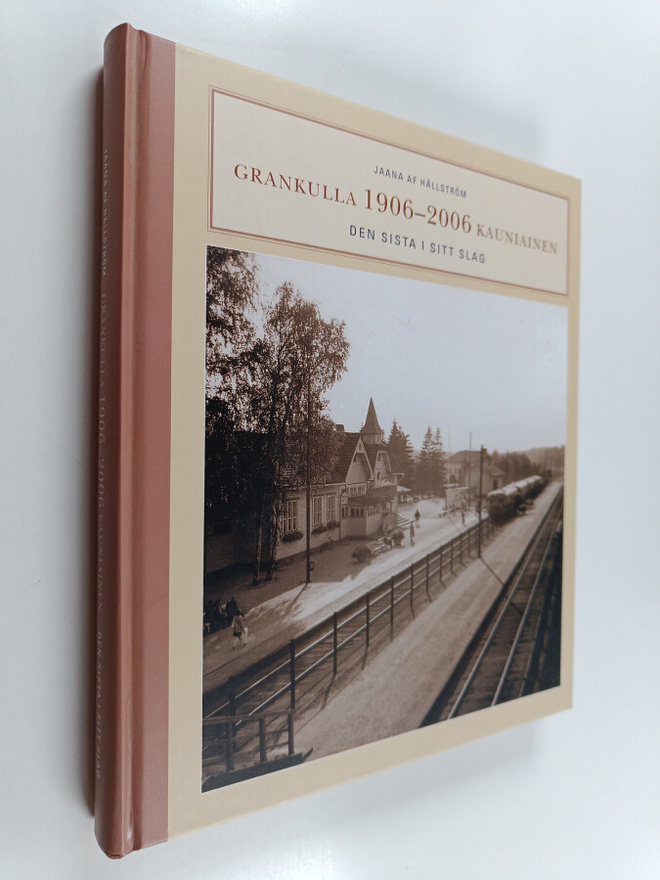 Jaana af Hällström : Grankulla 1906-2006 Kauniainen : den...