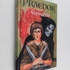 Ville Vuorela : Praedor - Verivartio - pikkukuva 1