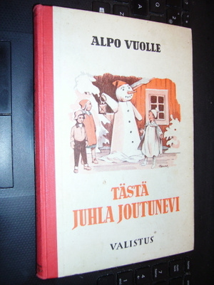 Alpo Vuolle : Tästä juhla joutunevi ( 1 p. 1957 ) EIPK!