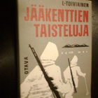 L. Toiviainen JÄÄKENTTIEN TAISTELUJA ( 1 p. 1962 ) Sis.pk:t - pikkukuva 2