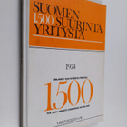 Suomen 1500 suurinta yritystä 1974 = Finlands 1500 störst... - pikkukuva 1