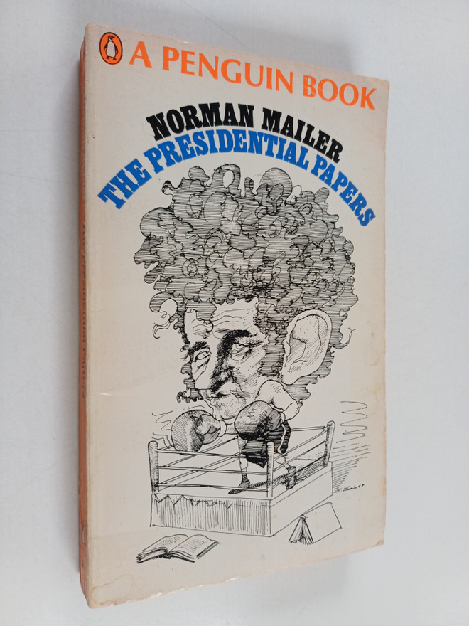 Norman Mailer : The Presidential Papers