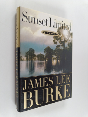 James Lee Burke : Sunset Limited