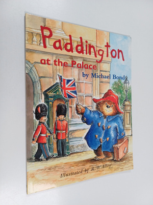 Michael Bond : Paddington at the palace
