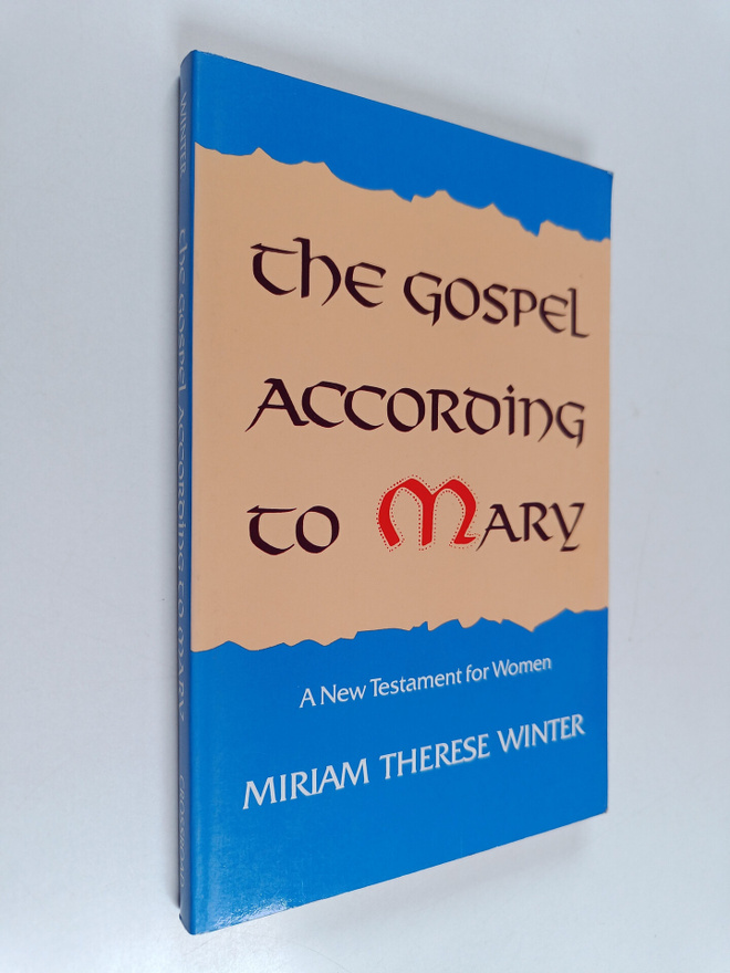 Miriam Therese Winter : The Gospel According to Mary - A ...