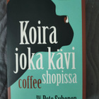 Pete Suhonen: Koira joka kävi coffee shopissa - pikkukuva 1