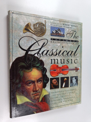Robert Ainsley : The ultimate encyclopedia of classical m...