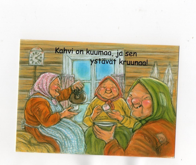 °°KAHVI ON KUUMAA, JA SEN.....YSTÄVÄT°° -KORTTI /Hörölä