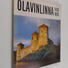 Antero Sinisalo : 500-vuotias Olavinlinna = 500-årig Olof... - pikkukuva 1