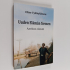 Elise Tykkyläinen : Uuden elämän siemen : aavikon elämää ... - pikkukuva 1