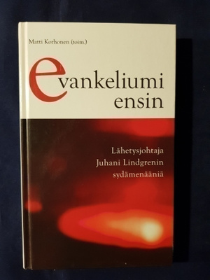 Korhonen, Matti (toim) : Evankeliumi ensin
