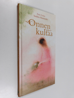 Eino Leino : Onnen kultaa
