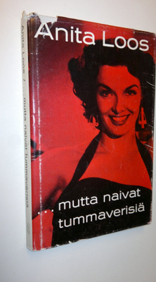 Anita Loos : ...mutta naivat tummaverisiä