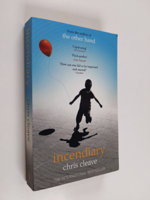 Chris Cleave : Incendiary