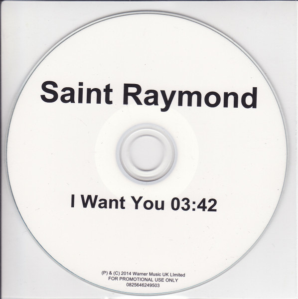 Saint Raymond • I Want You PROMO CDr -Single