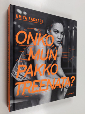 Brita Zackari : Onko mun pakko treenata