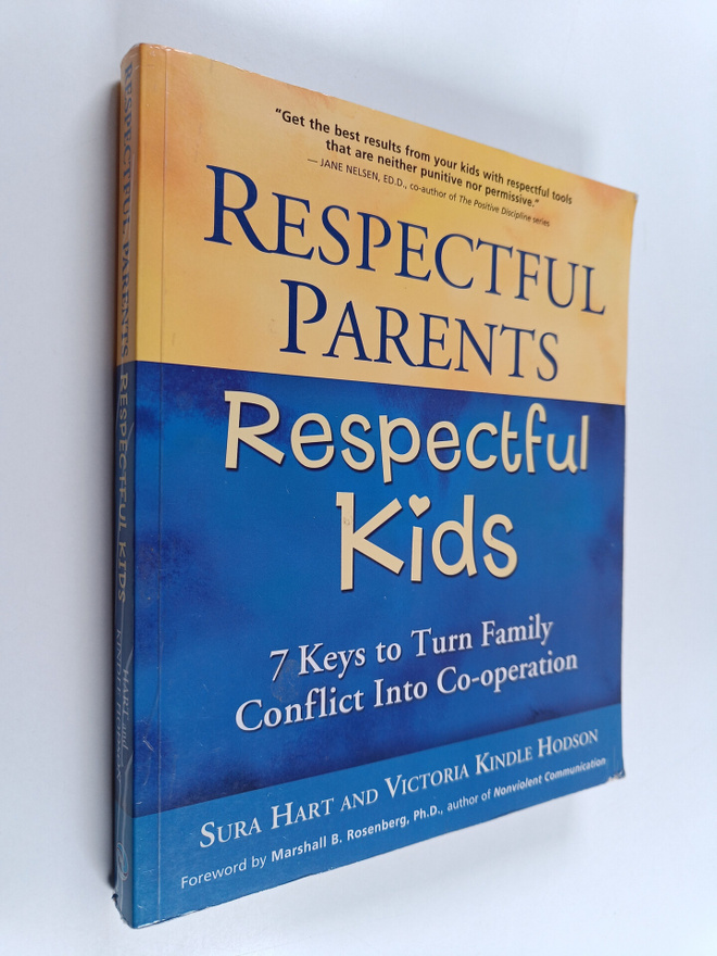 Sura Hart ym. : Respectful Parents, Respectful Kids : 7 K...