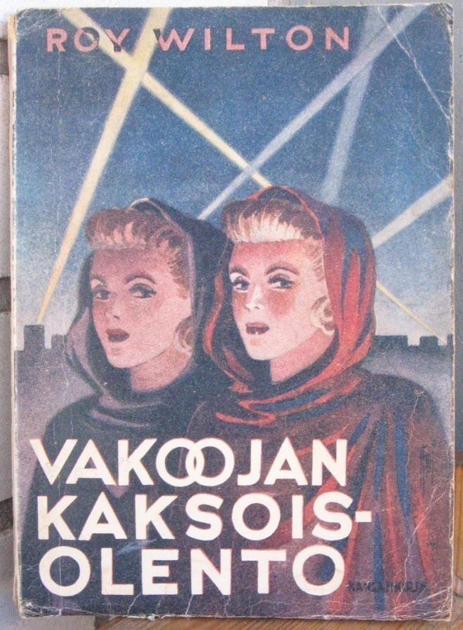Roy Wilton: Vakoojan kaksoisolento, Kansankirja 1945. 152 s.