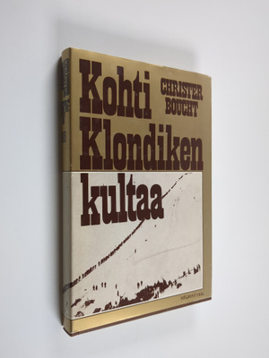 Christer Boucht : Kohti Klondiken kultaa