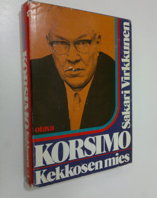 Sakari Virkkunen : Korsimo, Kekkosen mies