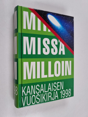 Mitä missä milloin 1998 : kansalaisen vuosikirja