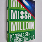 Mitä missä milloin 1998 : kansalaisen vuosikirja - pikkukuva 1