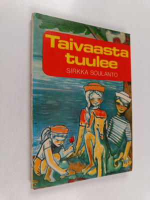 Sirkka Soulanto : Taivaasta tuulee