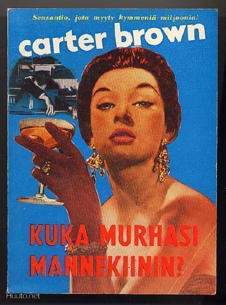 Brown, Carter: Kuka murhasi mannekiinin? (CB#2; 1962)