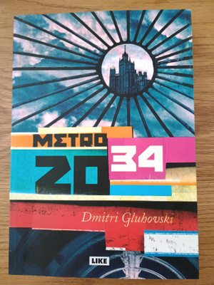 Metro 2034 - Dmitri Gluhovski